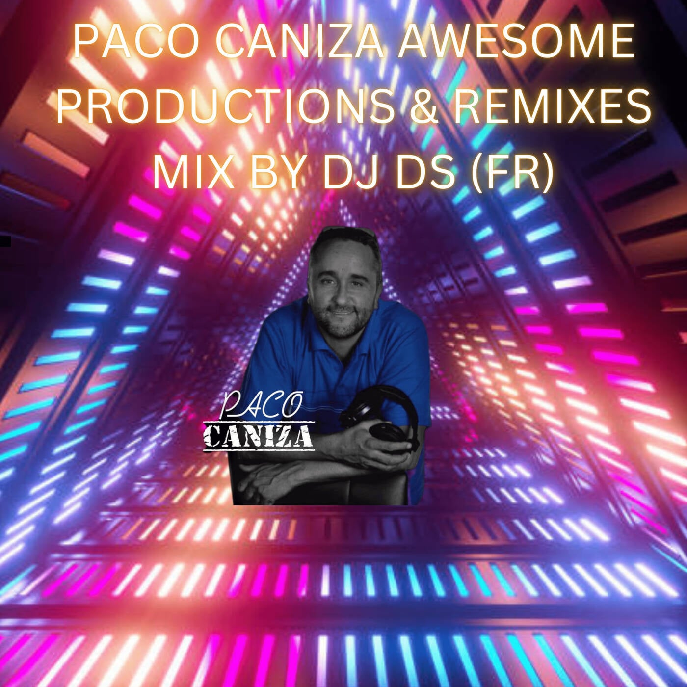 PACO CANIZA AWESOME PRODUCTIONS & REMIXES MIX BY DJ DS (FR) DECEMBER 16TH 2022 MASTER episode artwork