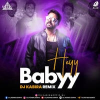 Heyy Babyy (Remix) - DJ Kaabira by All Indian DJs Drive