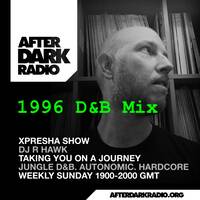 R Hawk - Xpresha Show - 26 July 2026 [1996 Drum &amp; Bass] by DJ R-Hawk