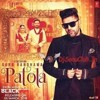 Patola Guru Randhawa (Punjabi Edition Club DJ Song) Dj Sonu Bahera Sadat - (DjSonuClub.In) by DjSonuClub