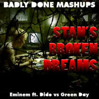 Stan's Broken Dreams by Badly Done Mashups