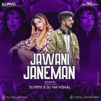 Jawani Janeman Remix - Dj Piyu &amp; Dj Vm Vishal Remix by Dj Piyu
