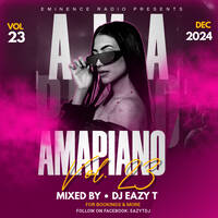 DJ EAZY T - Amapiano Vol 23 (Dec 2024) by DJ Eazy T