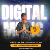 Digital Music Vol 30 Mixed &amp; Compiled By Loyiso Da Deejay (100% Production Mix)(Winter Explosion) by Loyiso Da Deejay