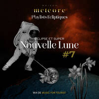 Les Playlist Ecliptiques#7 - Music For Tourist - Maison Météore - Éclipse &amp; Nouvelle Lune 29 mars 2025 by Maison Météore