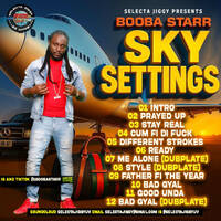 Dancehall Mix 2025, Booba Starr, Sky Set Ting by Selecta Jiggy by Dream-Sound Media