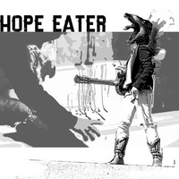 Hope Eater (HOPE EATER) -Explicit- by LongLiveLunacy