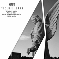 Vicente Lara - Renove (Original Mix) by Vicente Lara