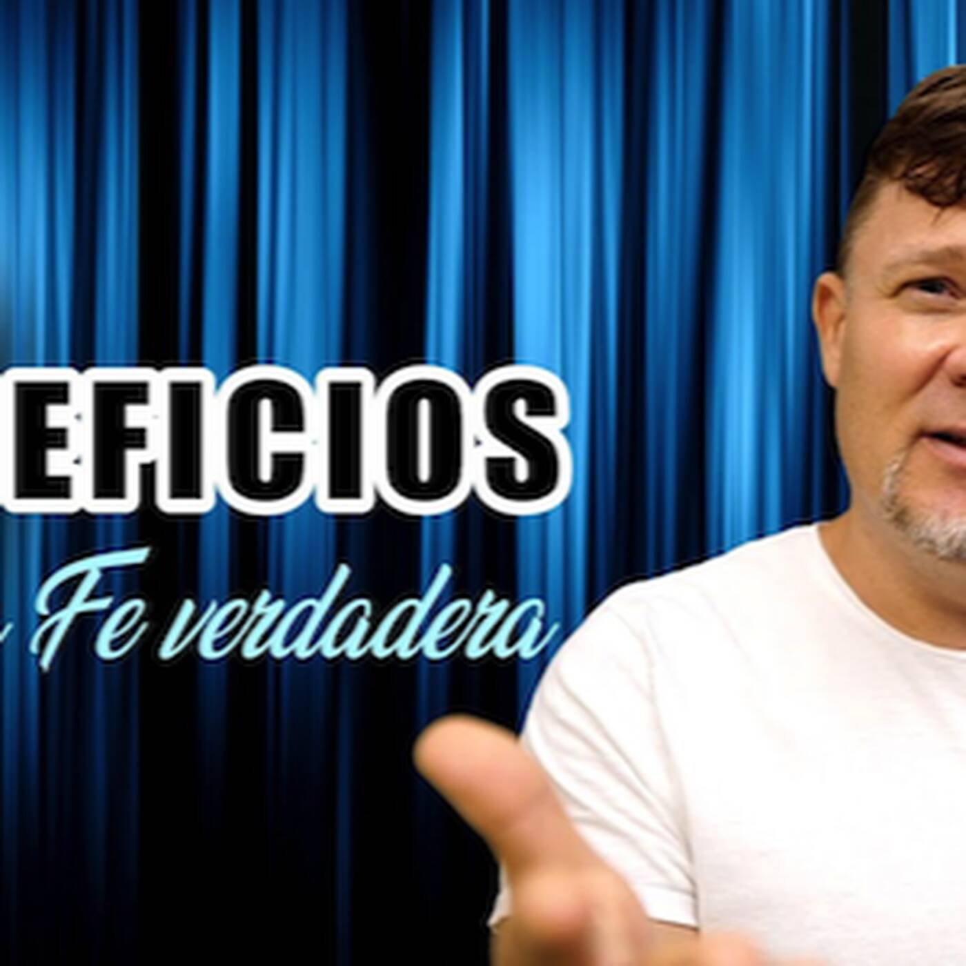 Los beneficios de una fe verdadera - II episode artwork