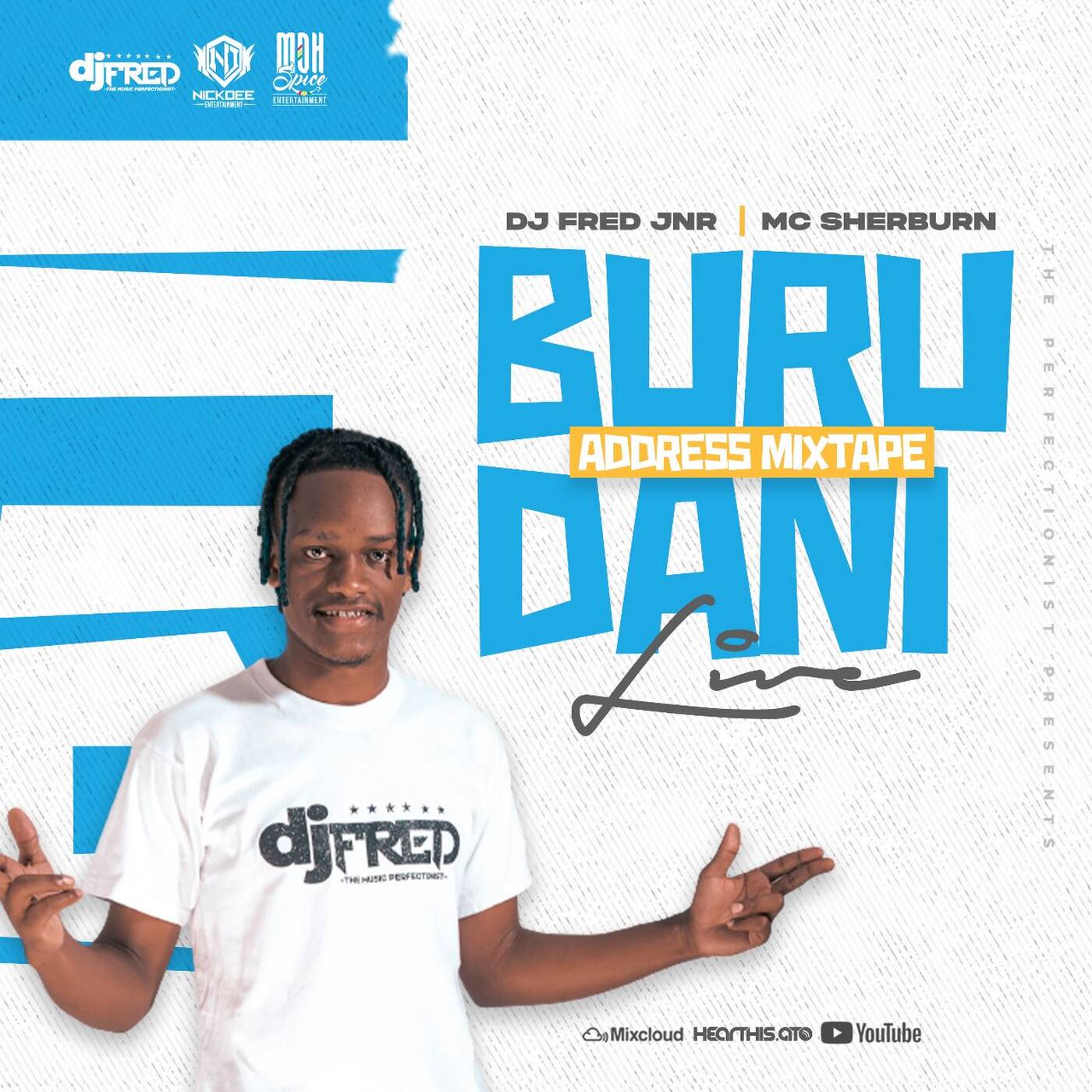 DJFREDJNR FT MC SHERBURN LIVE AT BURUDANI ADDRESS