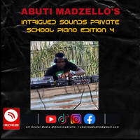 Abuti Madzello's Intrigued Sounds- Private School Piano Edition 4 by Abuti Madzello