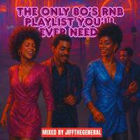 The Only 80's RnB Playlist You’ll Ever Need (Part 1) by Jiffthegeneral