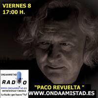 ONDAAMISTAD ENTREVISTA A PACO REVUELTA 08.nov.2019 by ONDAAMISTAD