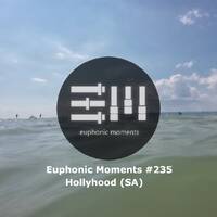 Euphonic Moments # 235 Hollyhood (SA) by Euphonic Moments