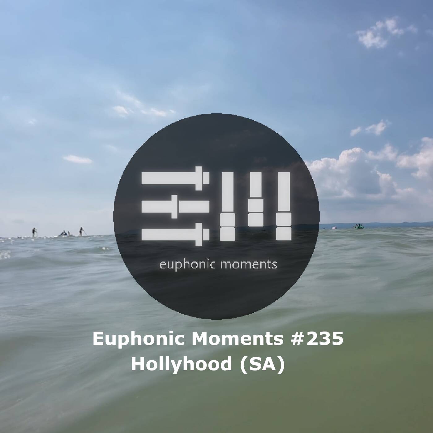 Euphonic Moments # 235 Hollyhood (SA) episode artwork