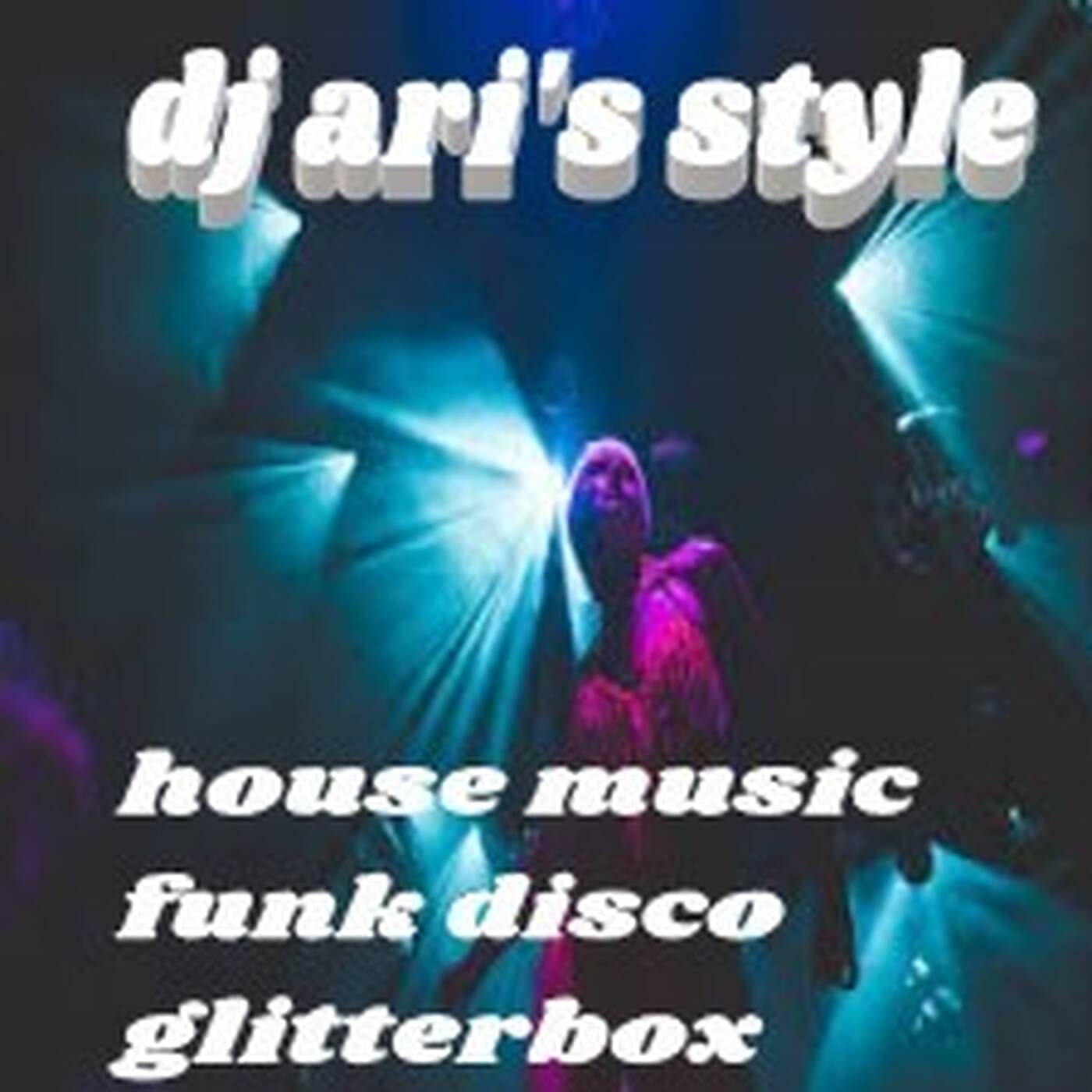 DJ ARI'S STYLE #HOUSE&DANCE MUSIC#EP 01 2023 episode artwork