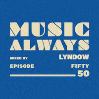 E50 Music Always x Lyndow by Music Always