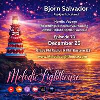 Bjorn Salvador - Melodic Lighthouse #70 (12.25.25) by Melodic Lighthouse