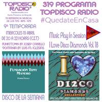 319 Programa Topdisco Radio Music Play I Love Disco Diamonds Vol.18 In Session - Funkytown - 90mania – 15.04.2020 by Topdisco Radio
