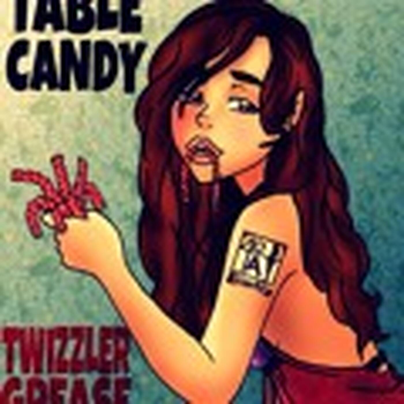 Table Candy - Twizzler Grease episode artwork