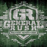 General Rush pres. Military Hardtechno #1 by General Rush