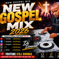 DJ DIMWAS - GOSPEL MIX 2026🔥🔥ft Vestine &amp; Dorcas, Joel Lwaga, Victor Ivyic, Nathaniel Bassey, Moji Shortbaba 🔥🔥 by Dj Dimwas