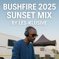 Les-klusive - Bushfire 2025 Sandton Mix by Torino187