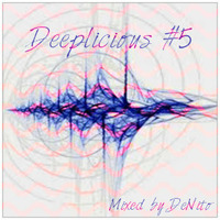 Deeplicious #5 by DeNito