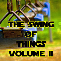 The Swing of Things Vol. 2 by Biclops