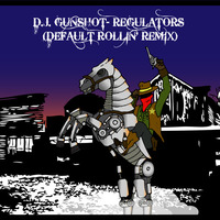 Dj gunshot - Regulators (Default Rollin' Remix) by Default