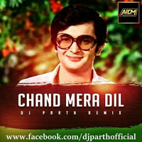 Chand Mera Dil Chandni ho(Retro Mix)-DJ PARTH(FULL UNTAG VERSION) by DJ PARTH