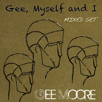 Gee Moore - Gee Myself and I (album mix) by Gee Moore