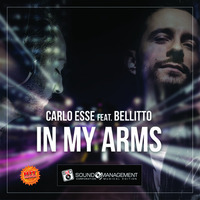 Carlo Esse feat. Bellitto - In My Arms (HIT MANIA SPRING 2016) by Sound Management Corporation