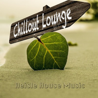Chillout Lounge by Heisle House Music