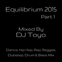 DJ Toyo - Equilibrium 2015 (Part 1) by DJ Toyo