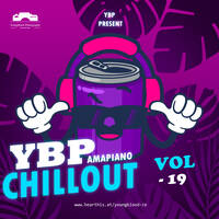 YBP - CHILLOUT (Amapiano Vol-19) by DJ YBP