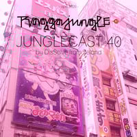 Junglecast 40 /2020 - DisSolve by Raggajungle.biz