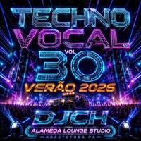 TECHNO VOCAL VOL 30 VERÃO 2026 by Carlos Henrique Rodrigues