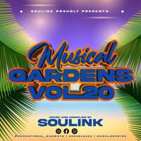 MUSICAL GARDENS VOL 20 MIXED AND COMPLIED BY SOULINK by SOULINK
