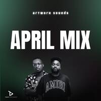April Mix (Mixed By Artwork Sounds) by Artwork Sounds