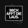 MADL / MICH AFFT DIE LAUS!