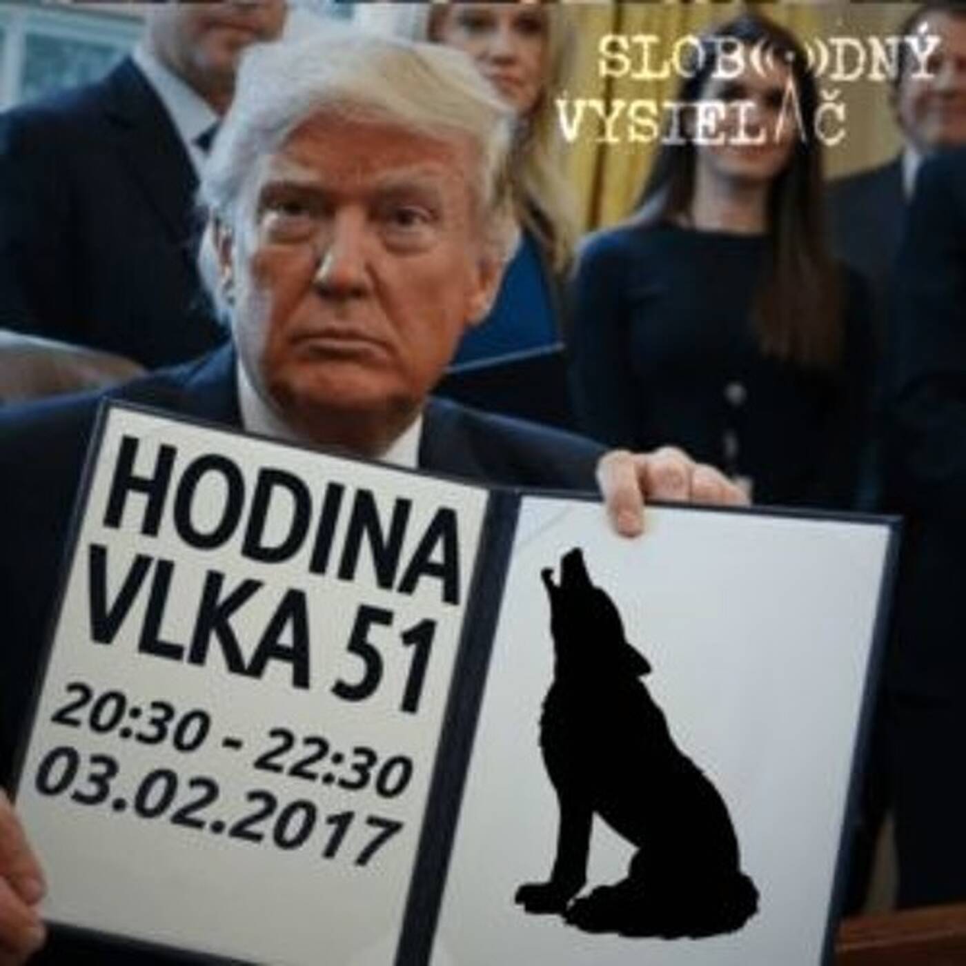 Hodina Vlka 51 - 2017-02-03 Udalosti aktuálneho týždňa - Trump plní sľuby episode artwork