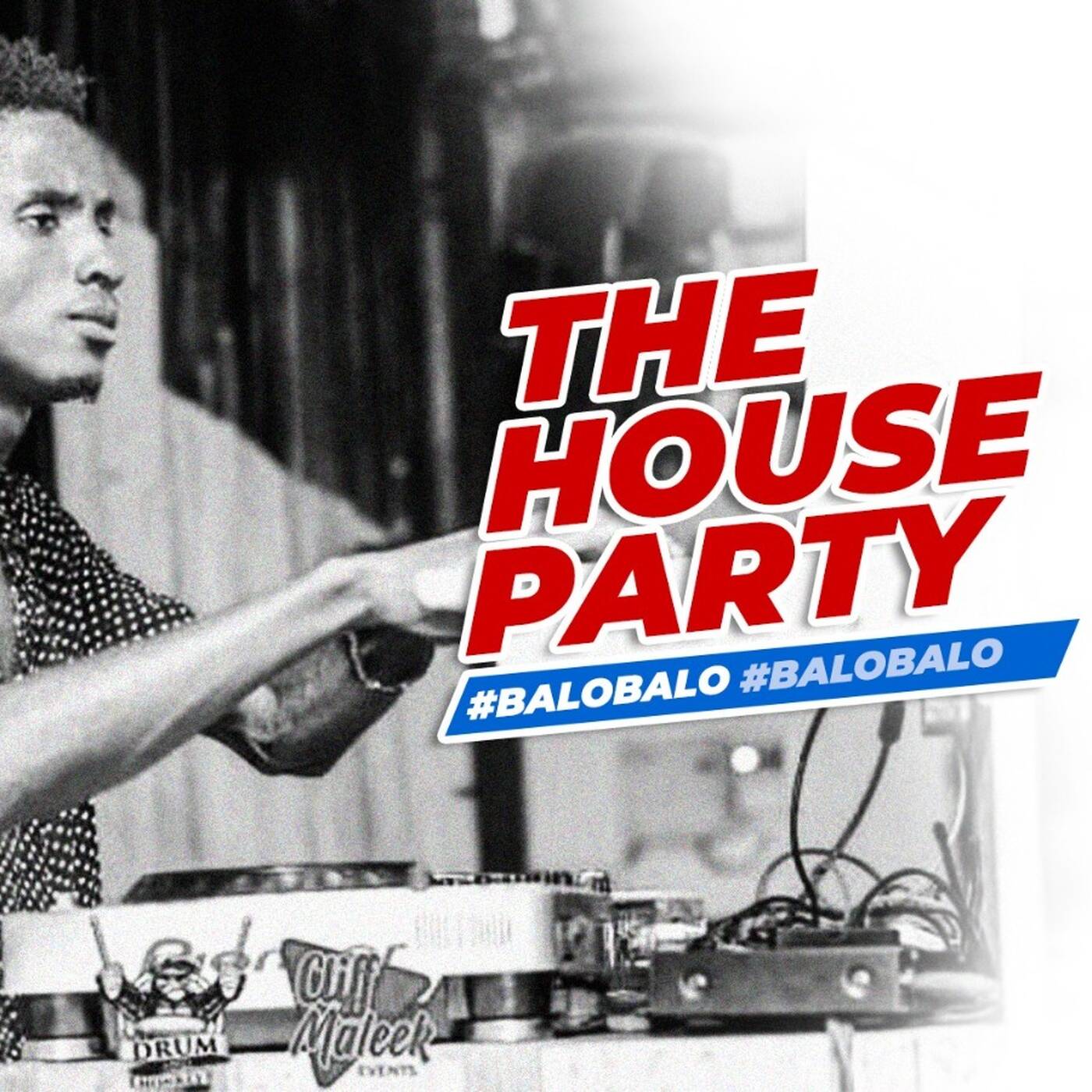 The House Party 3 With DJ ABBA #BALOBALO mp3 episode artwork