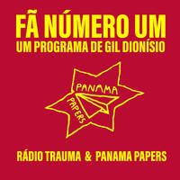 FÃ NÚMERO UM #2 (2023) PANAMA PAPERS by RADIO TRAUMA