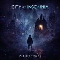 City of Insomnia (Komplettes Album / One Track Version) by Peter Frenzen | Official