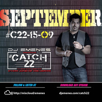 #Catch22 (Ep 15-09) September 2015 by DJ EMENES by djemenes