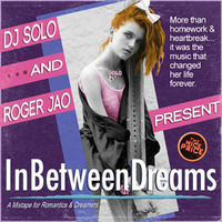 In Between Dreams - DJ SOLO x Roger Jao by Roger Jao