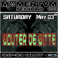 Momentvm Sessions 033 - Wouter de Witte - 2014.05.03 by Momentvm Records