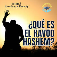 353. ¿Qué es el Kavod Hashem? by Kehila Camino a Emaus