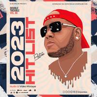 The Double Trouble Mixxtape 2023 Volume 88 2023 Hit List Edition by Dj Joe Mfalme